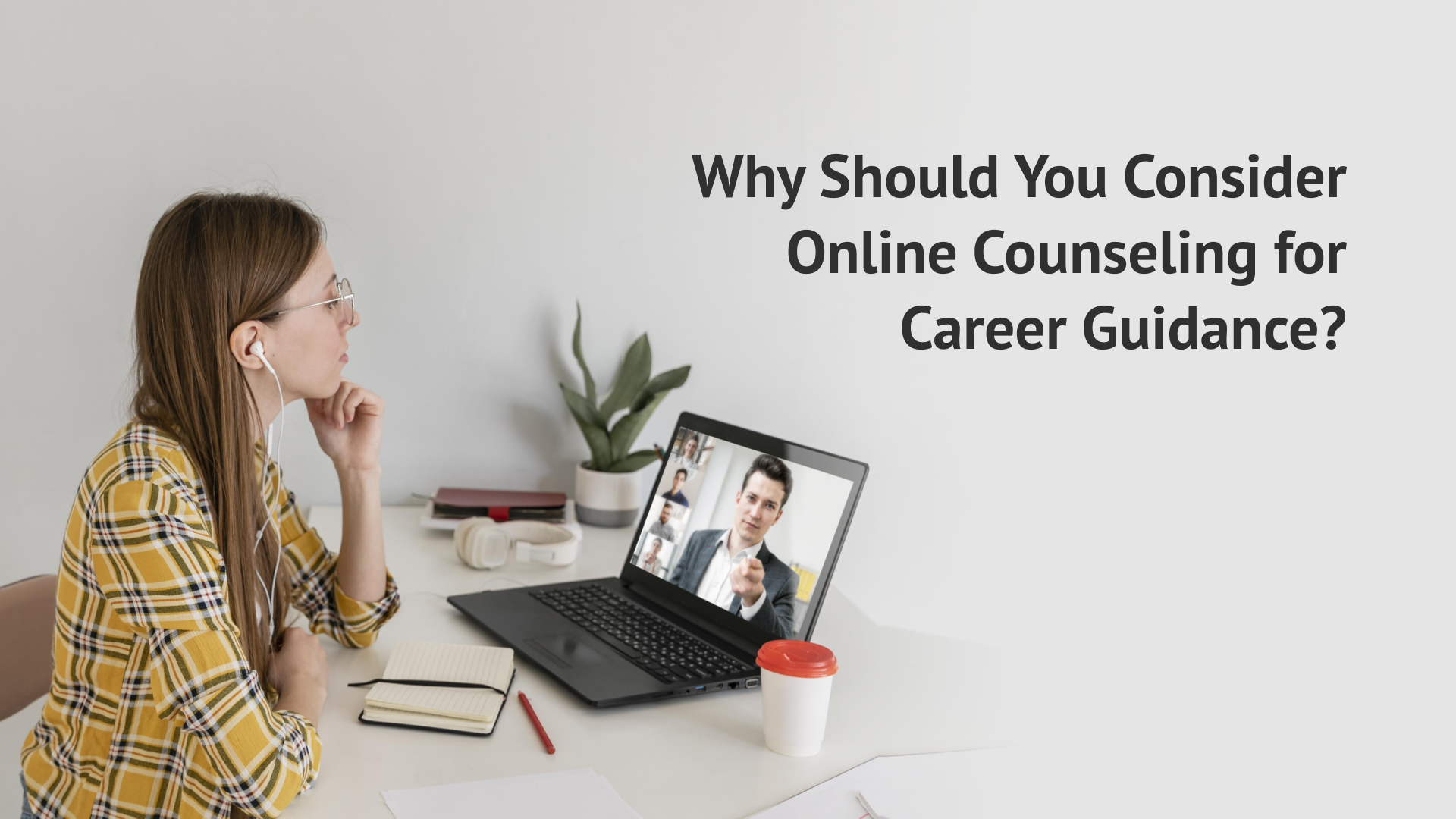 Why Should You Consider Online Counseling for Career Guidance?